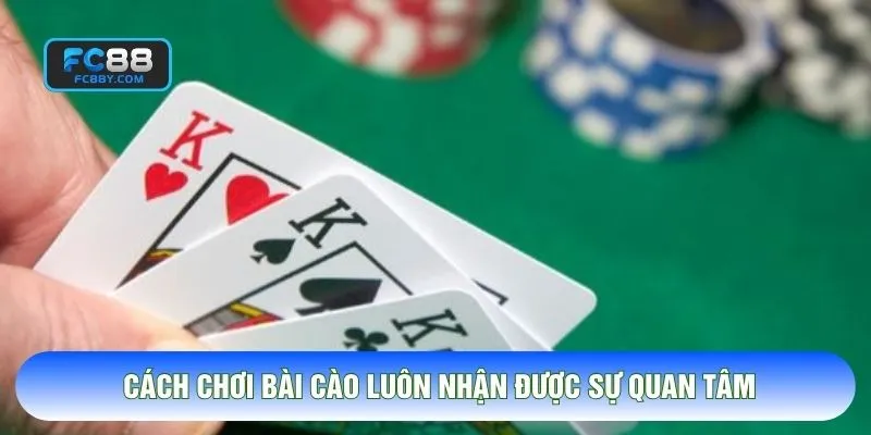Cách chơi bài cào luôn nhận được sự quan tâm