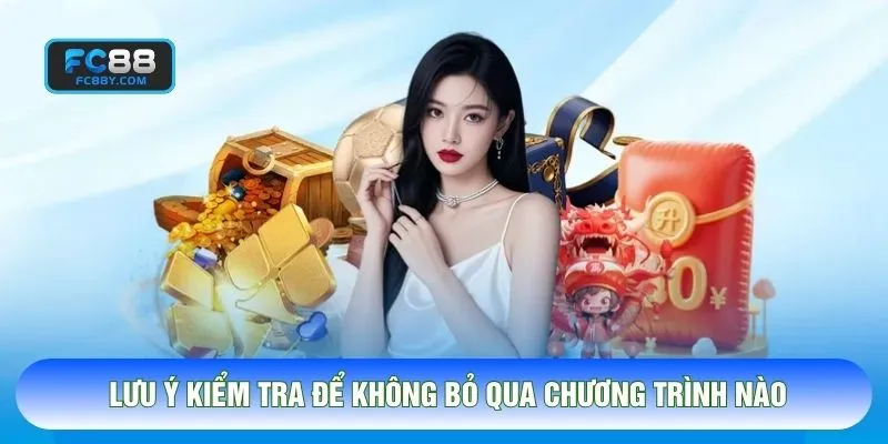 Lưu ý kiểm tra để không bỏ qua chương trình nào