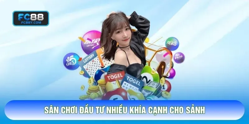 Sân chơi đầu tư nhiều khía cạnh cho sảnh